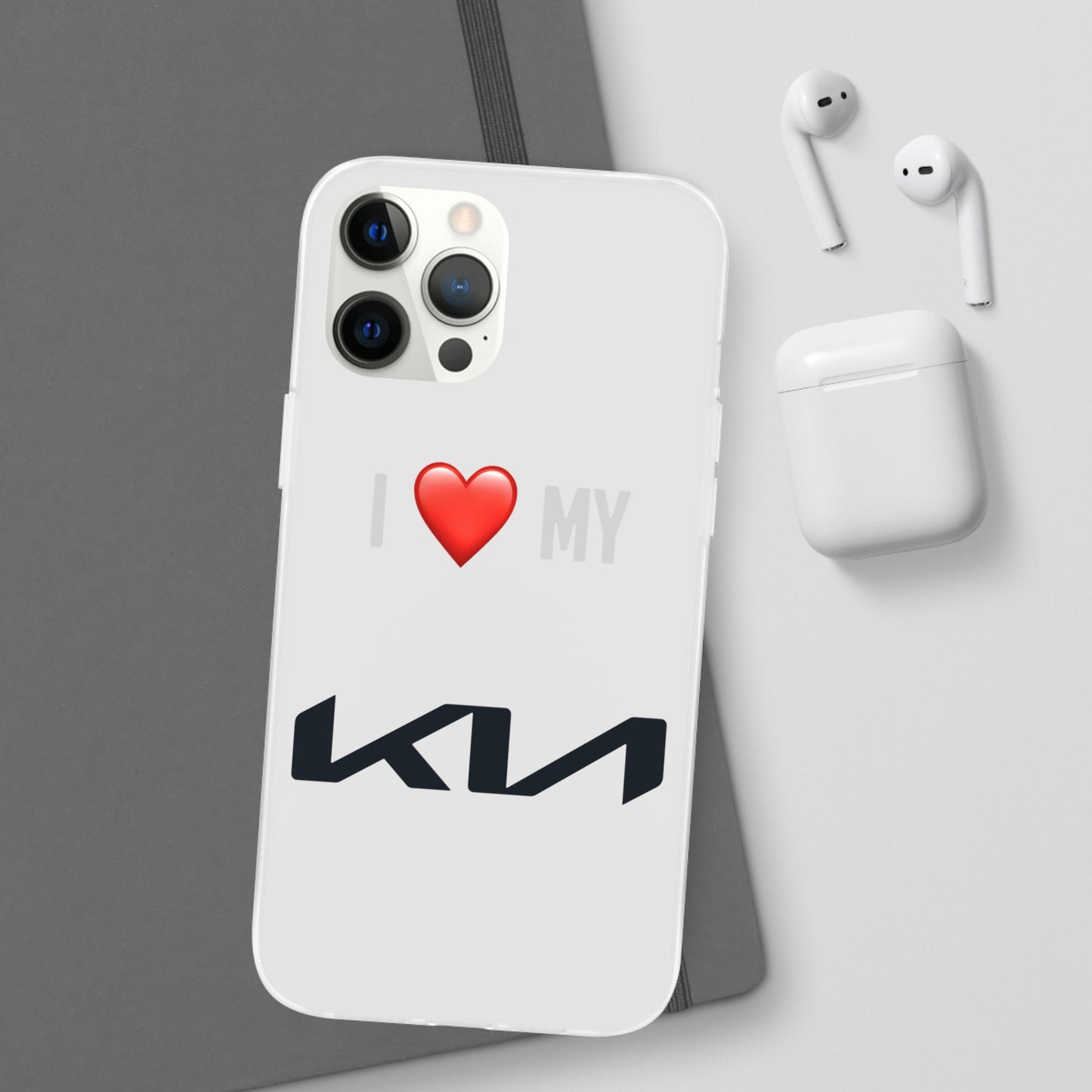 Kia Phone Case - Flexible And Frosted TPU Plastic I Love My Kia Phone Case